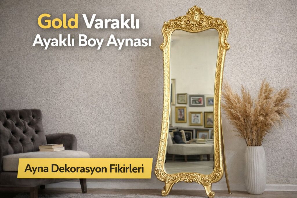 Dekoratif Ayaklı ve Duvara Asılabilen Boy Aynası Ayna Dekorasyon Fikirleri